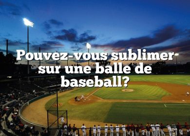 Pouvez-vous sublimer sur une balle de baseball?