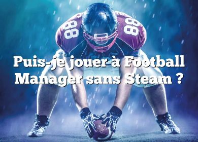 Puis-je jouer à Football Manager sans Steam ?