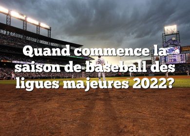 Quand commence la saison de baseball des ligues majeures 2022?