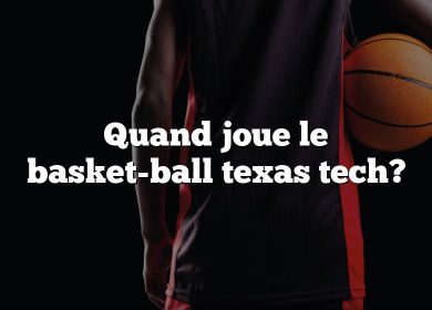 Quand joue le basket-ball texas tech?