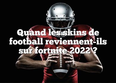 Quand les skins de football reviennent-ils sur fortnite 2022 ?