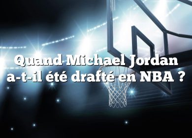 Quand Michael Jordan a-t-il été drafté en NBA ?