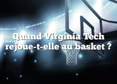 Quand Virginia Tech rejoue-t-elle au basket ?