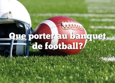 Que porter au banquet de football?