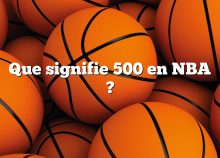 Que signifie 500 en NBA ?