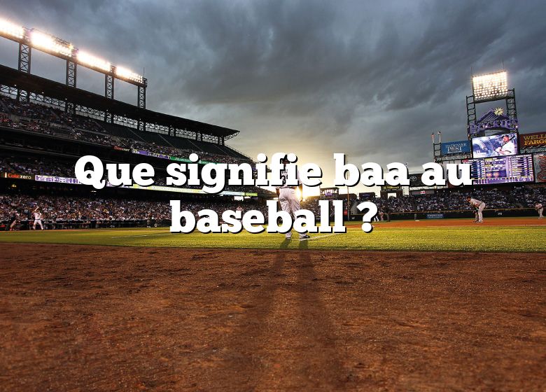 Que signifie baa au baseball ?