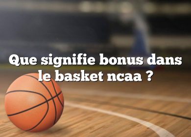 Que signifie bonus dans le basket ncaa ?