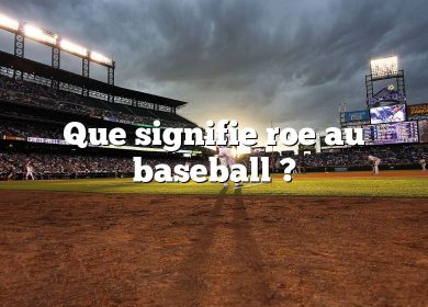 Que signifie roe au baseball ?
