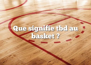 Que signifie tbd au basket ?
