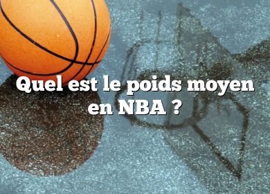 Quel est le poids moyen en NBA ?