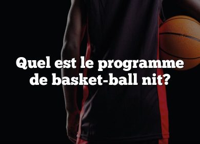Quel est le programme de basket-ball nit?
