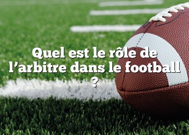 Quel est le rôle de l’arbitre dans le football ?