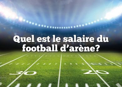 Quel est le salaire du football d’arène?