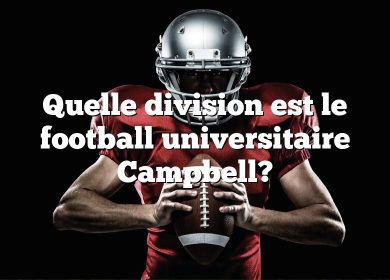 Quelle division est le football universitaire Campbell?