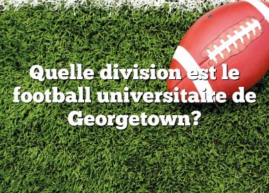 Quelle division est le football universitaire de Georgetown?