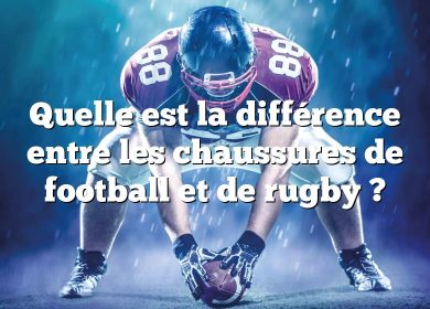 Quelle est la différence entre les chaussures de football et de rugby ?