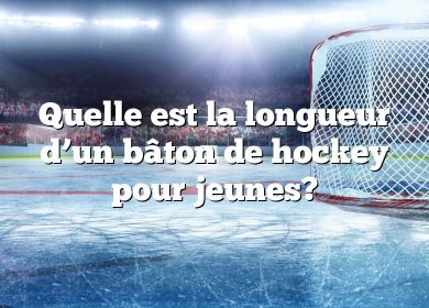 Quelle est la longueur d’un bâton de hockey pour jeunes?