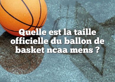 Quelle est la taille officielle du ballon de basket ncaa mens ?