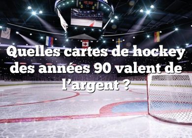 Quelles cartes de hockey des années 90 valent de l’argent ?