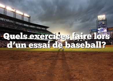 Quels exercices faire lors d’un essai de baseball?