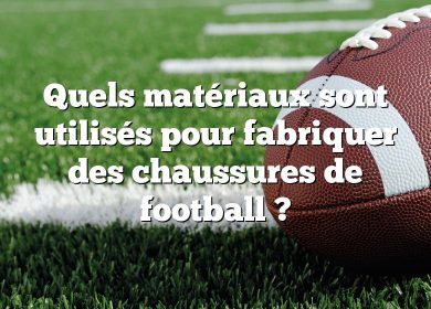 Quels matériaux sont utilisés pour fabriquer des chaussures de football ?