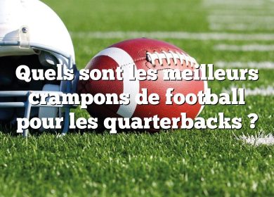 Quels sont les meilleurs crampons de football pour les quarterbacks ?