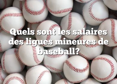 Quels sont les salaires des ligues mineures de baseball?