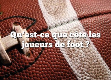 Qu’est-ce que côte les joueurs de foot ?