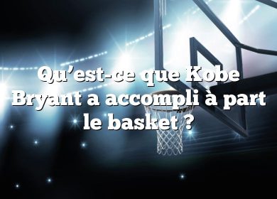 Qu’est-ce que Kobe Bryant a accompli à part le basket ?
