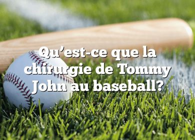 Qu’est-ce que la chirurgie de Tommy John au baseball?