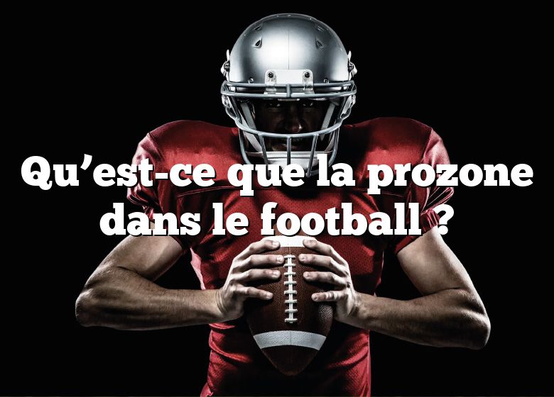 Qu’est-ce que la prozone dans le football ?