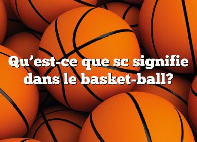 Qu’est-ce que sc signifie dans le basket-ball?