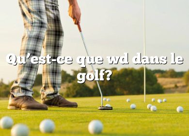 Qu’est-ce que wd dans le golf?