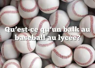 Qu’est-ce qu’un balk au baseball au lycée?