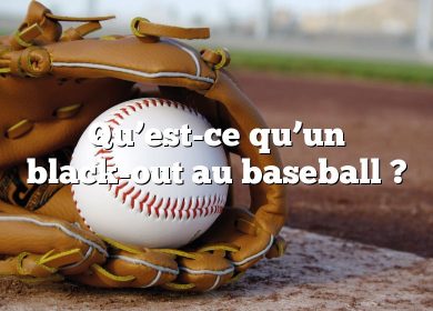 Qu’est-ce qu’un black-out au baseball ?