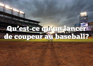 Qu’est-ce qu’un lancer de coupeur au baseball?