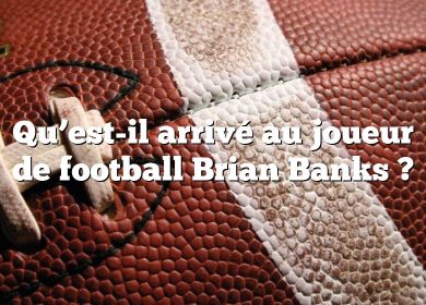 Qu’est-il arrivé au joueur de football Brian Banks ?