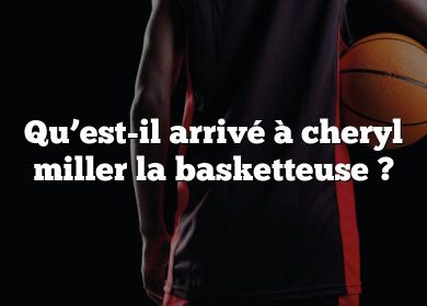 Qu’est-il arrivé à cheryl miller la basketteuse ?