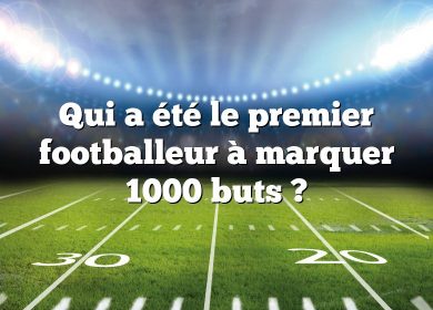 Qui a été le premier footballeur à marquer 1000 buts ?