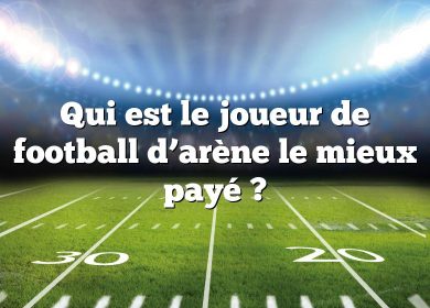 Qui est le joueur de football d’arène le mieux payé ?