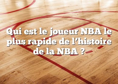 Qui est le joueur NBA le plus rapide de l’histoire de la NBA ?