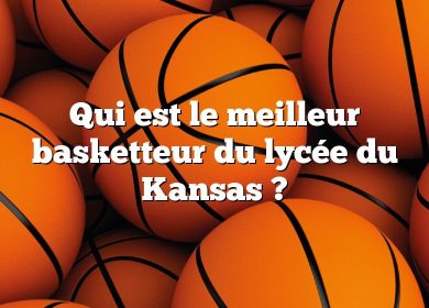 Qui est le meilleur basketteur du lycée du Kansas ?