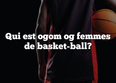 Qui est ogom og femmes de basket-ball?
