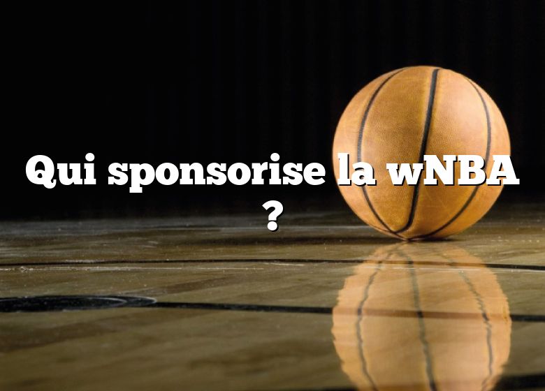Qui sponsorise la wNBA ?