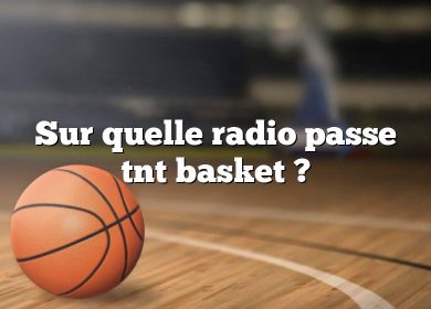 Sur quelle radio passe tnt basket ?
