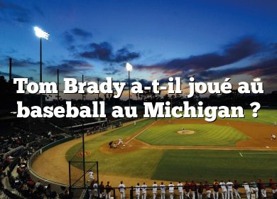 Tom Brady a-t-il joué au baseball au Michigan ?