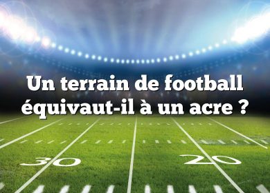 Un terrain de football équivaut-il à un acre ?