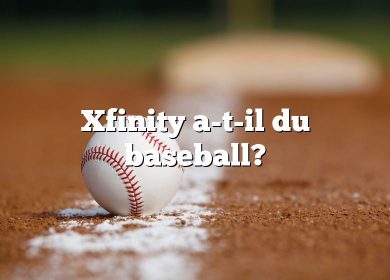 Xfinity a-t-il du baseball?