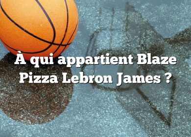 À qui appartient Blaze Pizza Lebron James ?